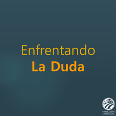 Juan Luna | Enfrentando la duda | 05/25/25