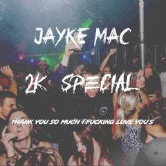 Jayke Mac Special PT.4 2K Mix
