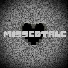 Missedtale OST: 100- Duality