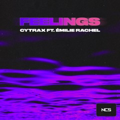 Cytrax - Feelings (feat. Émilie Rachel) [NCS Release]