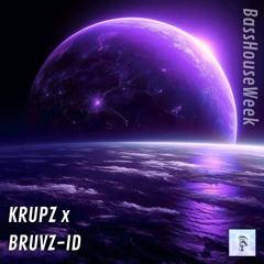 KRUPZ x BRUVZ- ID (Bass House Week)