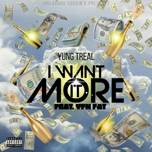 I Want It More Ft. YFN Fat