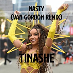 Nasty (Van Gordon Remix) - Tinashe