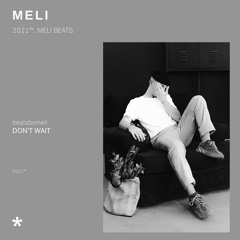 MELI - don't wait