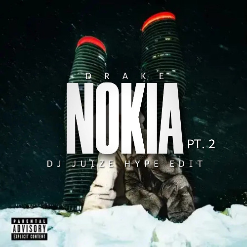 Drake - NOKIA PT.2 (Dj Juize Hype Edit) (FREE DOWNLOAD) (HYPEDDIT #6)