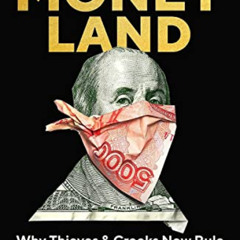 [FREE] KINDLE 📁 Moneyland: Why Thieves And Crooks Now Rule The World And How To Take