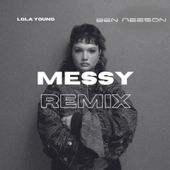 Lola Young - Messy (Ben Neeson Remix)