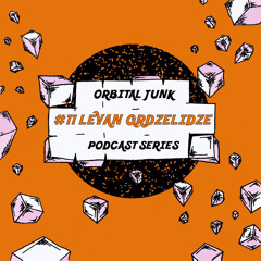 Levan Grdzelidze - Orbital Junk #011