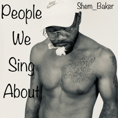 People We Sing About (Shem Bak