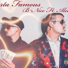 Sorta Famous B~Nice ft. Alec Z