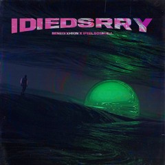 idiedsrry w/ ifeelsosmall [prod. saint mike]