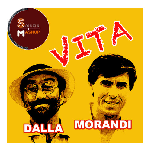 Dalla Morandi - Vita (Soulful Mashup)