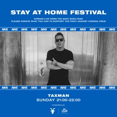 Taxman - Stay At Home Festival