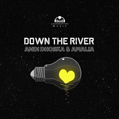 Andi Dhoska - Down The River (feat. Amalia)