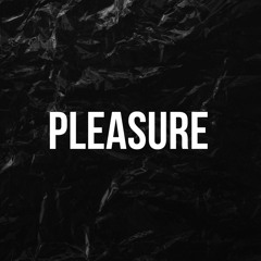 Pleasure