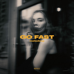 melodeep - Go Fast