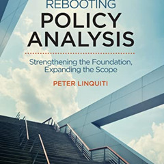 View KINDLE 📙 Rebooting Policy Analysis: Strengthening the Foundation, Expanding the