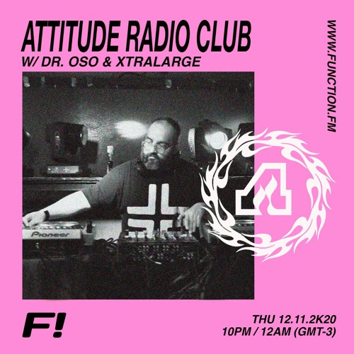 Xtralarge I ATTITUDE RADIO CLUB ep03 @function.fm