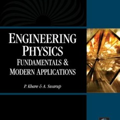 [ACCESS] KINDLE 💕 Engineering Physics: Fundamentals & Modern Applications (Physics)