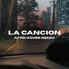 Bad Bunny, J Balvin - LA CANCIÓN (Afro House Remix)