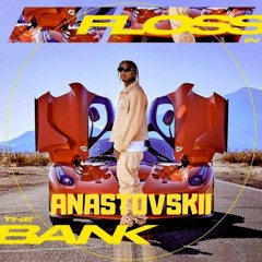Floss In The Bank - Tyga (ANASTOVSKII Edit)
