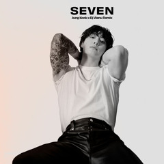 정국 (Jung Kook) 'Seven (feat. Latto) - Dj Vianu Remix (Explicit)