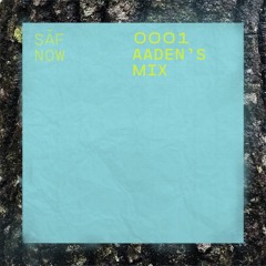 SĀF NOW 0001 - Aaden's Mix