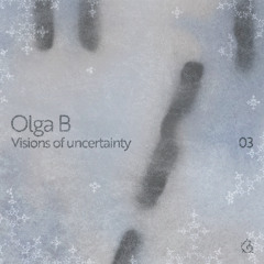 Geocast03 ~ Visions of Uncertainty by Olga B.