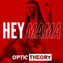 David Guetta - Hey Mama (Feat Nikki Minaj) (Optic Theory Bootleg) (FREE DOWNLOAD)