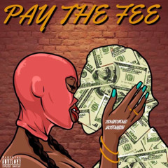 Pay The Fee (feat. JayStarrish)