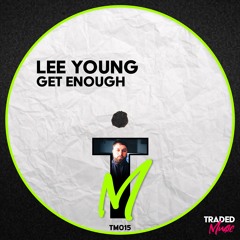 Lee Young - Get Enough (Lee Young Remix)