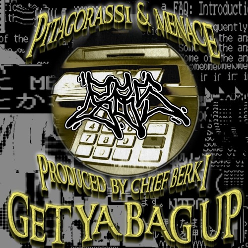 pitagorassi x menace - get ya bag up (prod. chief berki)