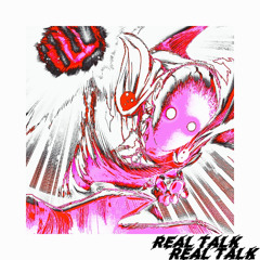 REAL TALK [PROD. ZEEROXX]