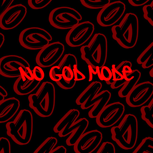 NO GOD MODE