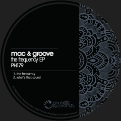 Mac & Groove - The Frequency - OUT NOW @BEATPORT