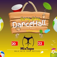 DJ Famous Jay Presents Bong Bing Dancehall MixTape 2022