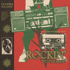 VICIOUS & VOLATIVE - ROCKIN'