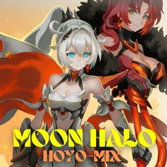 Nightcore ⇨ Moon Halo | HoYo-MiX | Honkai Impact 3rd Valkyrie theme |