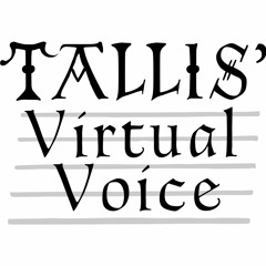 Tallis' Virtual Voice