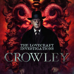 Lovecraft Investigations: Crowley (Crowdfund Trailer)