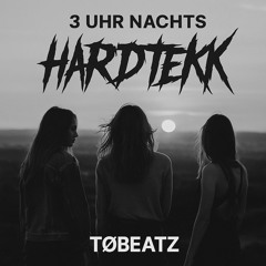 3 Uhr Nachts (Nina Chuba) - HARDTEKK