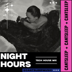 NIGHT HOURS - Tech House Mix
