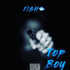Fish - Top Boy