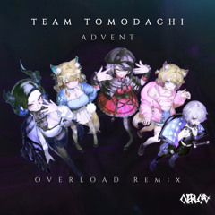 [Hololive English]Advent-Team Tomodachi[cover] (Overload remix)