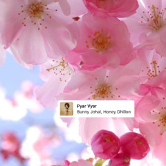 Pyar Vyar - Bunny Johal