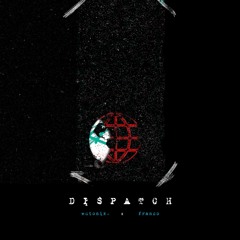 Dispatch [feat. Franco] (free download)