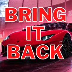 Bring It Back