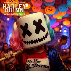 Fuerza Regida, Marshmello - HARLEY QUINN (Luigi Beltrán Remix)