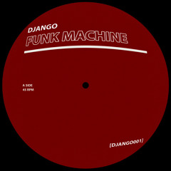 DJANGO - Funk Machine