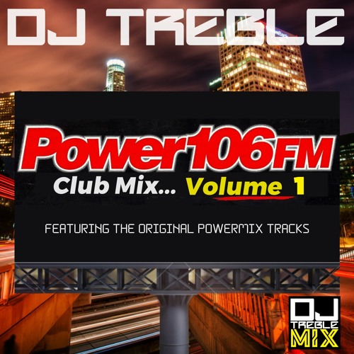 POWER 106 CLUB MIX VOLUME 1